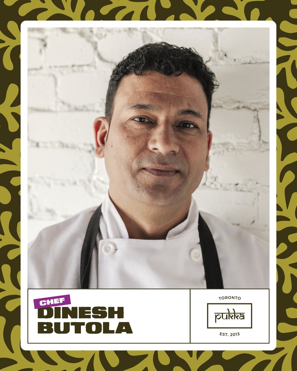 Chef Dinesh Butola — Pukka